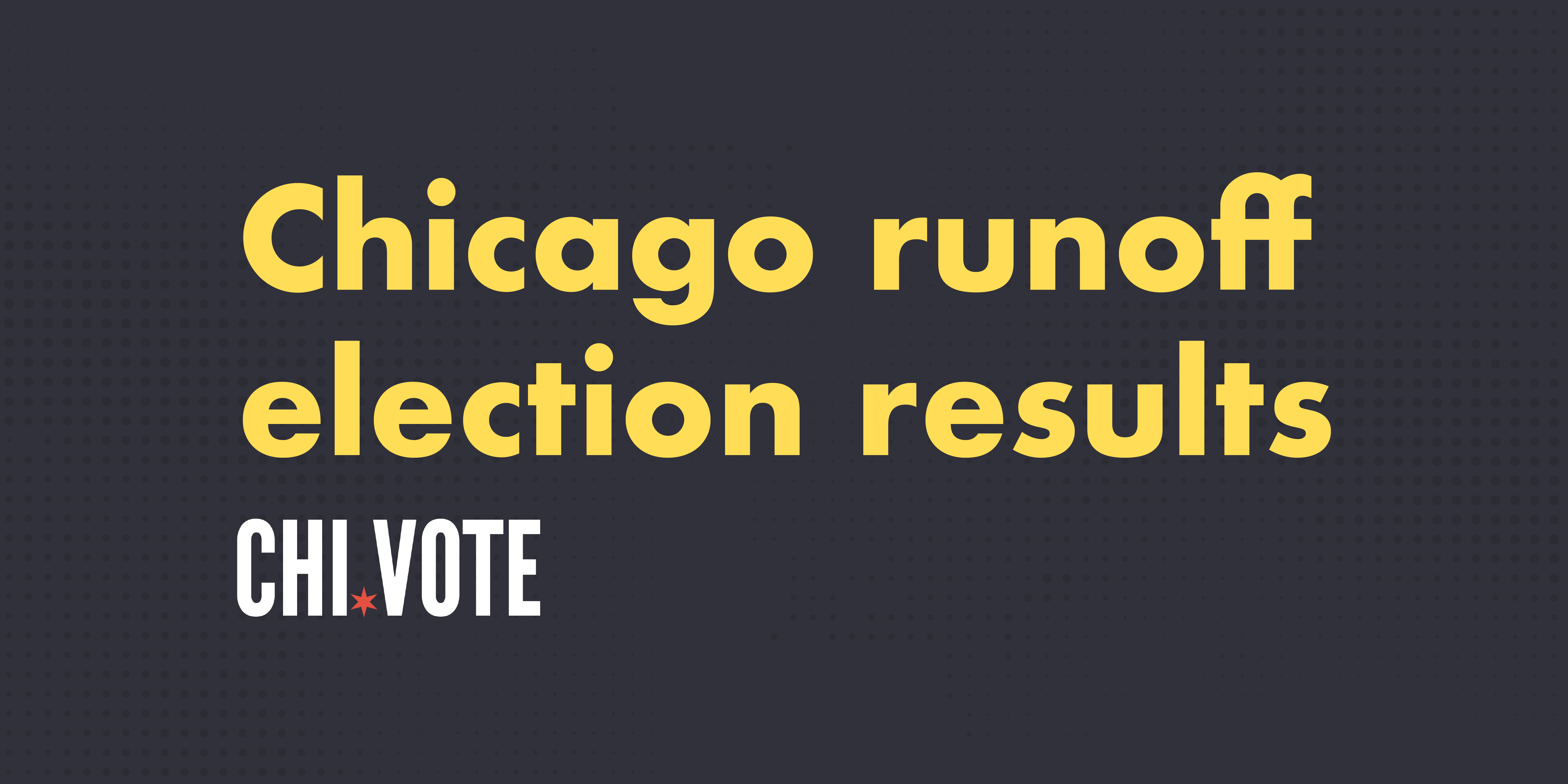 Chicago runoff election results, April 2, 2019 Chi.vote