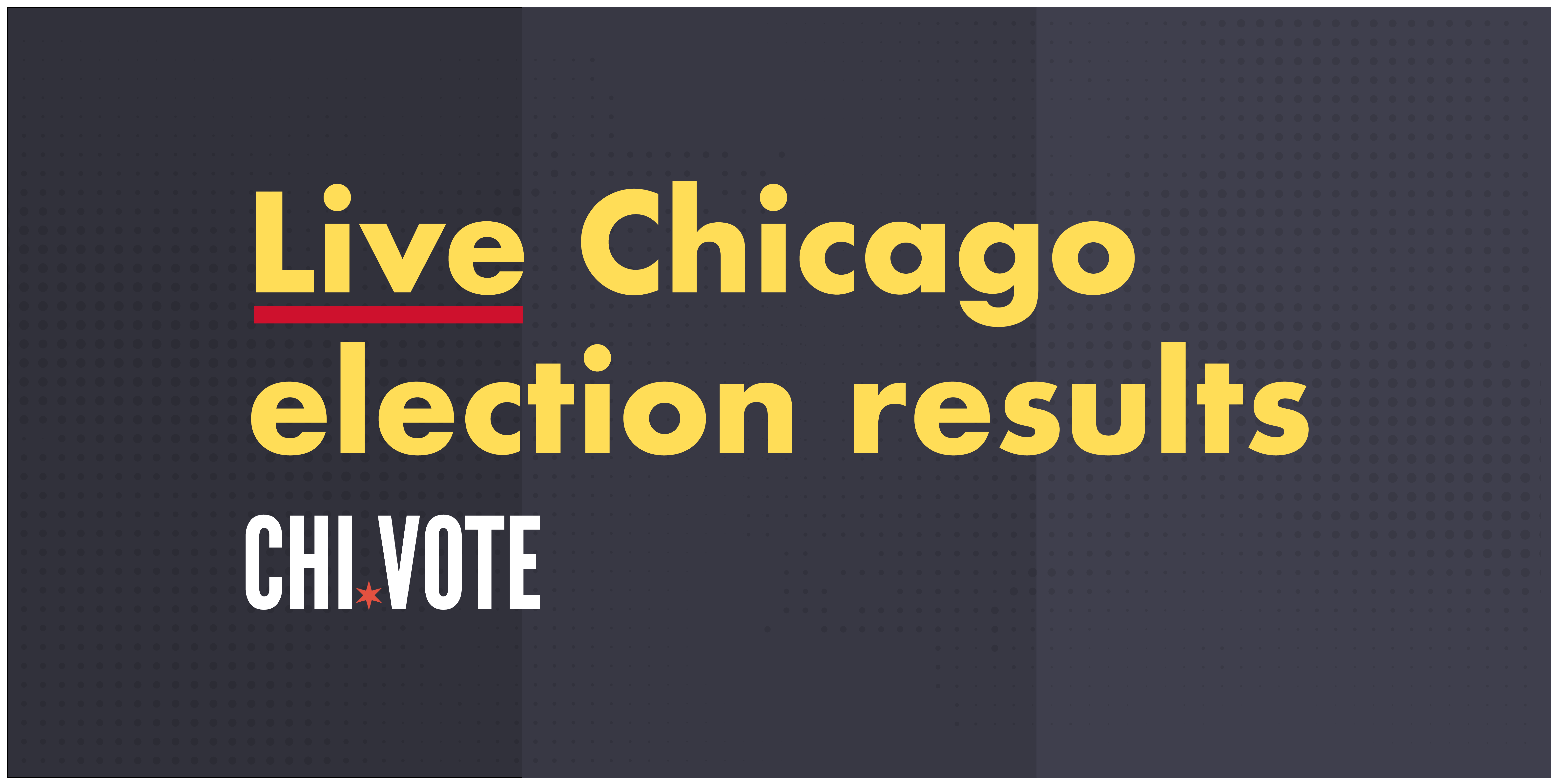 Live Chicago election results, February 26, 2019 Chi.vote